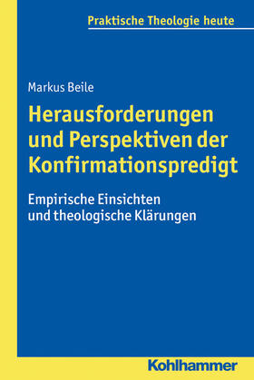 Beile / Bitter / Fechtner | Herausforderungen und Perspektiven der Konfirmationspredigt | E-Book | sack.de