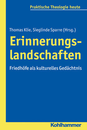 Klie / Sparre | Erinnerungslandschaften | Buch | 978-3-17-031521-1 | sack.de