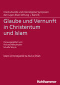 Heinzmann / Selçuk |  Glaube und Vernunft in Christentum und Islam | Buch |  Sack Fachmedien