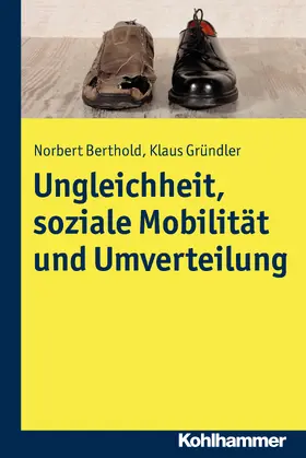 Berthold / Gründler |  Ungleichheit, soziale Mobilität und Umverteilung | eBook | Sack Fachmedien