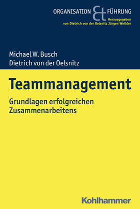 Busch / von der Oelsnitz | Teammanagement | Buch | 978-3-17-031556-3 | sack.de