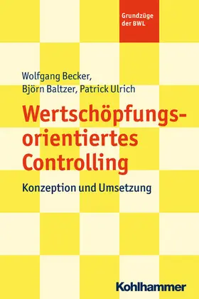 Ulrich / Becker / Baltzer |  Wertschöpfungsorientiertes Controlling | eBook | Sack Fachmedien