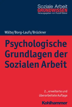Wälte / Borg-Laufs / Brückner | Psychologische Grundlagen der Sozialen Arbeit | E-Book | www.sack.de