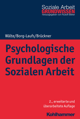 Wälte / Borg-Laufs / Brückner | Psychologische Grundlagen der Sozialen Arbeit | E-Book | sack.de