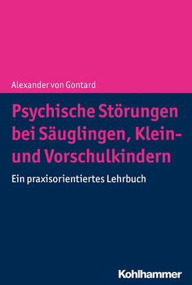 Gontard | Psychische Störungen bei Säuglingen, Klein- und Vorschulkindern | E-Book | sack.de