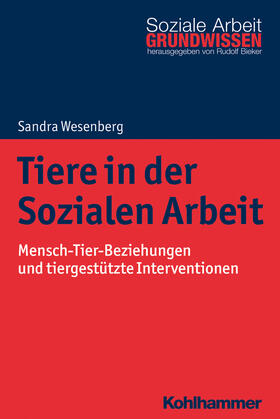 Wesenberg / Bieker |  Tiere in der Sozialen Arbeit | Buch |  Sack Fachmedien
