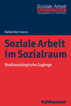 Herrmann | Soziale Arbeit im Sozialraum | Buch | 978-3-17-031719-2 | sack.de