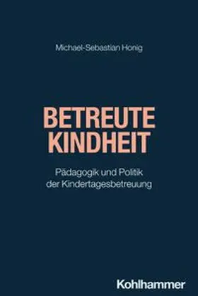 Honig |  Betreute Kindheit | eBook | Sack Fachmedien