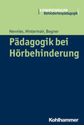 Hennies / Hintermair / Bogner |  Pädagogik bei Hörbehinderung | Buch |  Sack Fachmedien