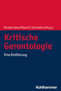 Aner / Schroeter / Amrhein |  Kritische Gerontologie | Buch |  Sack Fachmedien