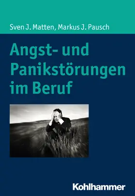 Matten / Pausch | Angst- und Panikstörungen im Beruf | E-Book | www.sack.de