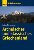 Thommen |  Archaisches und klassisches Griechenland | eBook | Sack Fachmedien