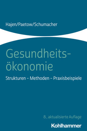 Hajen / Paetow / Schumacher | Hajen, L: Gesundheitsökonomie | Buch | 978-3-17-031972-1 | sack.de