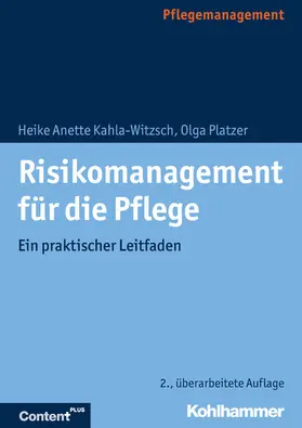 Platzer / Kahla-Witzsch |  Risikomanagement für die Pflege | eBook | Sack Fachmedien