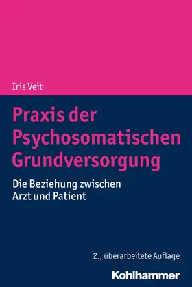 Veit | Praxis der Psychosomatischen Grundversorgung | E-Book | www.sack.de