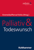 Kremeike / Perrar / Voltz |  Palliativ & Todeswunsch | Buch |  Sack Fachmedien