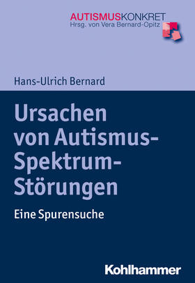Bernard | Ursachen von Autismus-Spektrum-Störungen | Buch | sack.de