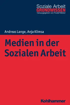 Lange / Klimsa / Bieker |  Medien in der Sozialen Arbeit | Buch |  Sack Fachmedien