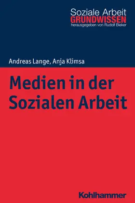 Lange / Klimsa / Bieker |  Medien in der Sozialen Arbeit | eBook | Sack Fachmedien