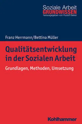 Herrmann / Müller / Bieker | Qualitätsentwicklung in der Sozialen Arbeit | Buch | 978-3-17-032073-4 | sack.de