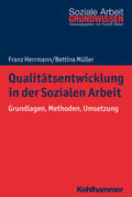 Herrmann / Müller / Bieker |  Qualitätsentwicklung in der Sozialen Arbeit | Buch |  Sack Fachmedien