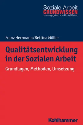 Herrmann / Müller / Bieker |  Qualitätsentwicklung in der Sozialen Arbeit | eBook | Sack Fachmedien