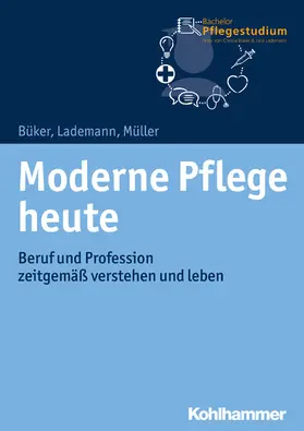 Büker / Lademann / Müller |  Moderne Pflege heute | eBook | Sack Fachmedien