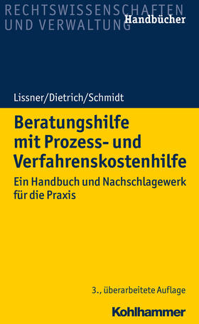 Lissner / Dietrich / Schmidt | Lissner, S: Beratungshilfe mit Prozess- und Verfahrenskosten | Buch | 978-3-17-032137-3 | sack.de