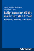 Nauerth / Hahn / Kösterke |  Religionssensibilität in der Sozialen Arbeit | Buch |  Sack Fachmedien