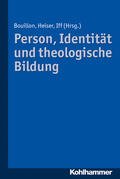 Bouillon / Heiser / Iff |  Person, Identität und theologische Bildung | eBook | Sack Fachmedien