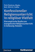 Pohl-Patalong / Woyke / Boll |  Pohl-Patalong, U: Konfessioneller Religionsunterricht | Buch |  Sack Fachmedien