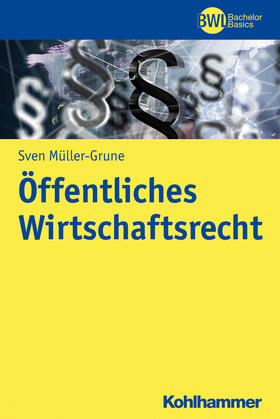 Müller-Grune |  Öffentliches Wirtschaftsrecht | Buch |  Sack Fachmedien