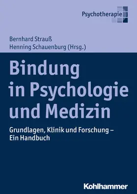 Strauß / Schauenburg / Behringer |  Bindung in Psychologie und Medizin | eBook | Sack Fachmedien