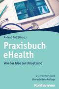 Trill |  Praxisbuch eHealth | eBook | Sack Fachmedien