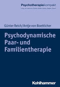 Reich / von Boetticher / Freyberger |  Psychodynamische Paar- und Familientherapie | Buch |  Sack Fachmedien