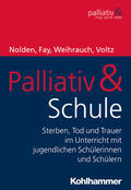 Voltz / Nolden / Weihrauch |  Palliativ & Schule | Buch |  Sack Fachmedien
