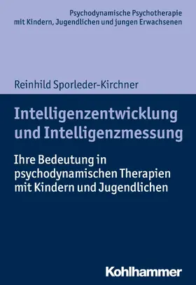 Sporleder-Kirchner / Burchartz / Hopf |  Intelligenzentwicklung und Intelligenzmessung | eBook | Sack Fachmedien