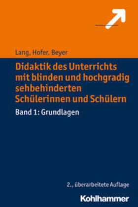 Lang / Hofer / Beyer | Didaktik des Unterrichts mit blinden und hochgradig sehbehinderten Schülerinnen und Schülern | E-Book | sack.de