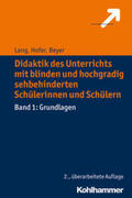 Lang / Hofer / Beyer |  Didaktik des Unterrichts mit blinden und hochgradig sehbehinderten Schülerinnen und Schülern | eBook | Sack Fachmedien