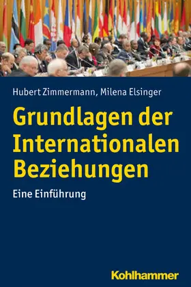 Zimmermann / Elsinger |  Grundlagen der Internationalen Beziehungen | eBook | Sack Fachmedien