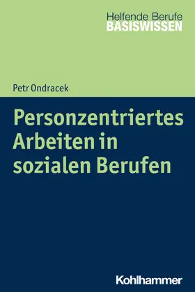 Ondracek / Menke / Greving |  Personzentriertes Arbeiten in sozialen Berufen | Buch |  Sack Fachmedien