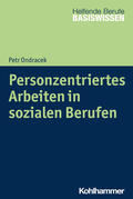 Ondracek / Menke / Greving |  Personzentriertes Arbeiten in sozialen Berufen | Buch |  Sack Fachmedien