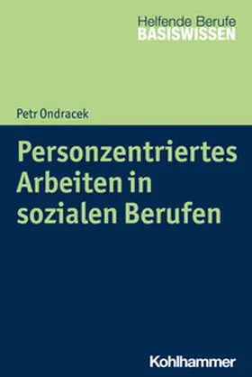 Ondracek / Menke / Greving |  Personzentriertes Arbeiten in sozialen Berufen | eBook | Sack Fachmedien