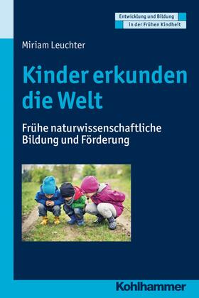 Leuchter / Holodynski / Gutknecht |  Kinder erkunden die Welt | eBook | Sack Fachmedien