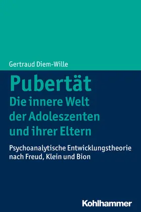 Diem-Wille | Pubertät - Die innere Welt der Adoleszenten und ihrer Eltern | E-Book | www.sack.de