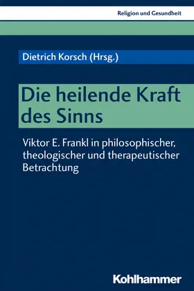 Korsch |  Die heilende Kraft des Sinns | Buch |  Sack Fachmedien