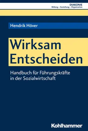 Höver / Haas / Hofmann |  Wirksam Entscheiden | eBook | Sack Fachmedien