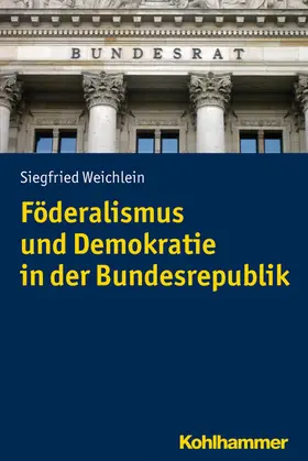 Weichlein |  Föderalismus und Demokratie in der Bundesrepublik | eBook | Sack Fachmedien
