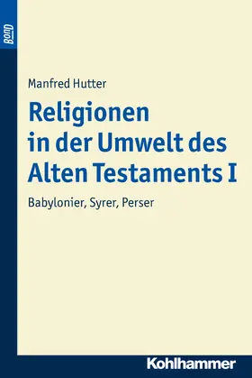 Hutter |  Religionen in der Umwelt des Alten Testaments I | Buch |  Sack Fachmedien