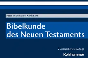 Wick / Klinkmann |  Bibelkunde des Neuen Testaments | Buch |  Sack Fachmedien